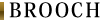 BROOCH