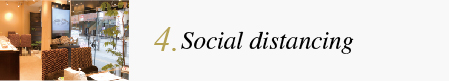 4.Social distancing